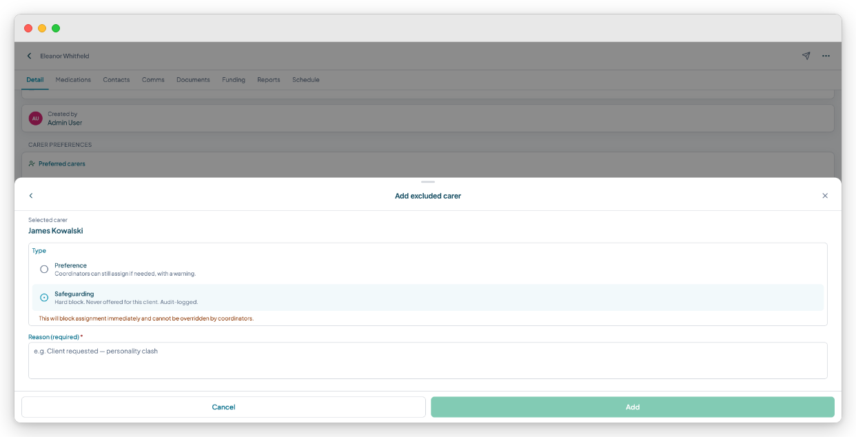 Add excluded carer sheet on a client record, with a Type choice between Preference, a soft steer, and Safeguarding, a hard block that cannot be overridden, and a required reason field